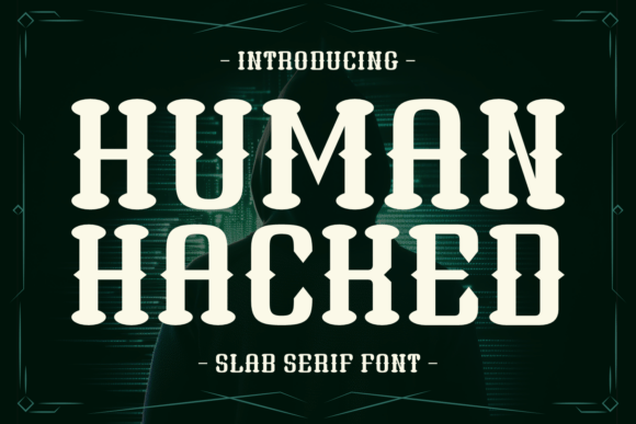 Human Hacked: A Font That Redefines Editorial Design